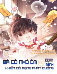 Truyện tranh Bà Cô Nhỏ Ôm Bình Sữa Đoán Mệnh Khiến Cõi Mạng Phát Cuồng - TruyenQQ