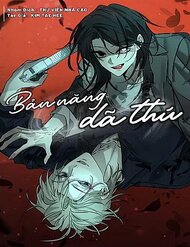 Truyện tranh Bản Năng Dã Thú - TruyenQQ