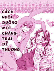 Truyện tranh Cách Nuôi Dưỡng 1 Chàng Trai Dễ Thương - TruyenQQ