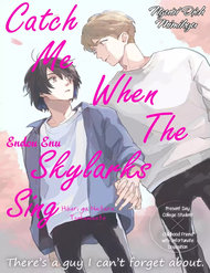 Truyện tranh Catch Me When The Skylarks Sing - TruyenQQ
