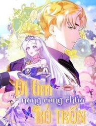 Truyện tranh Đi Tìm Nàng Công Chúa Bỏ Trốn - TruyenQQ