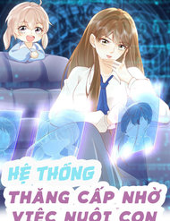 Truyện tranh Hệ Thống: Thăng Cấp Nhờ Việc Nuôi Con - TruyenQQ