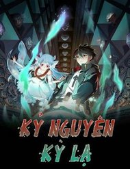 Truyện tranh Kỷ Nguyên Kỳ Lạ - TruyenQQ