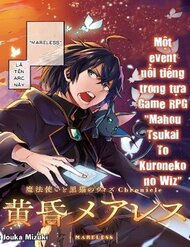 Truyện tranh Mahou Tsukai To Kuroneko No Wiz Chronicle: Tasogare Mareless Ii - TruyenQQ