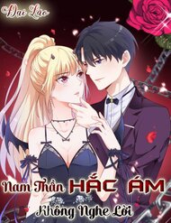 Truyện tranh Nam Thần Hắc Ám Không Nghe Lời - TruyenQQ