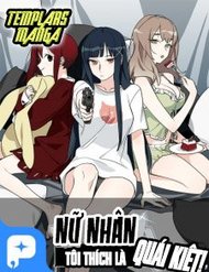 Truyện tranh Nữ Nhân Tôi Thích Là Quái Kiệt! - TruyenQQ