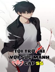 Truyện tranh Tôi Trở Lại Với Sức Mạnh Cấp Ss - TruyenQQ
