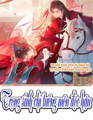 Truyện tranh Trọng Sinh Chi Tướng Môn Độc Hậu - TruyenQQ