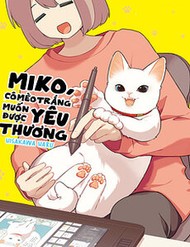Truyện tranh Miko, Cô Mèo Trắng Muốn Được Yêu Thương - TruyenQQ