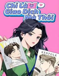 Truyện tranh Chỉ Là Giao Dịch Mà Thôi - TruyenQQ