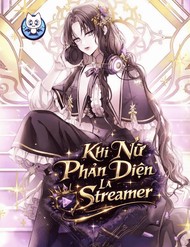 Truyện tranh Khi Nữ Phản Diện Là Streamer - TruyenQQ