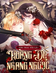 Truyện tranh [Sứa Biển] Em Trai Tôi Là Hoàng Đế Ngang Ngược - TruyenQQ