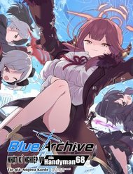 Truyện tranh Blue Archive: Nhật Kí Nghiệp Vụ Của Handyman68 - TruyenQQ