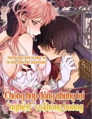 Truyện tranh Chồng Hợp Đồng Nhưng Lại Nghiện Vợ Không Buông - TruyenQQ