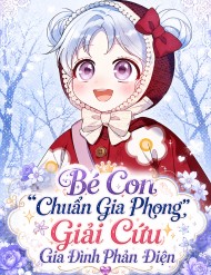 Truyện tranh Bé Con Chuẩn Gia Phong Giải Cứu Cả Gia Đình Phản Diện - TruyenQQ