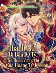 Truyện tranh Thánh Nữ Bị Bán 10 Tỷ Trở Thành Vương Phi Của Hoàng Tử Kẻ Thù - TruyenQQ