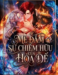 Truyện tranh Mê Đắm Sự Chiếm Hữu Của Hỏa Đế - TruyenQQ